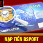 Nạp tiền Bsport