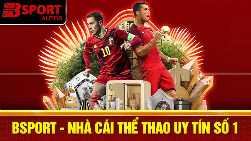 Bsport nhà cái thể thao uy tín châu Á